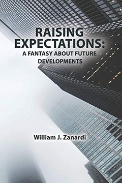 portada Raising Expectations: A Fantasy About Future Developments (en Inglés)