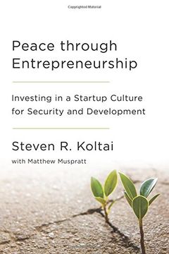 portada Peace Through Entrepreneurship: Investing in a Startup Culture for Security and Development