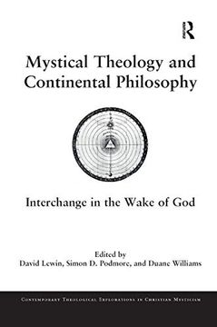 portada Mystical Theology and Continental Philosophy: Interchange in the Wake of god (Contemporary Theological Explorations in Mysticism) 