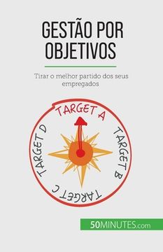 portada Gestão por objetivos: Tirar o melhor partido dos seus empregados (en Portugués)