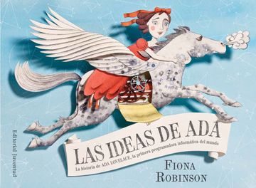 portada Las Ideas de Ada: La Historia de ada Lovelace, la Primera Programadora Informática del Mundo (Conocer y Comprender)