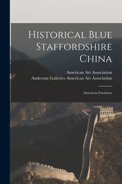 portada Historical Blue Staffordshire China; American Furniture