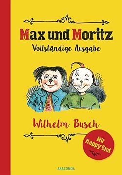 portada Max und Moritz - Vollständige Ausgabe (Mit Alternativem Happy End) (en Alemán)