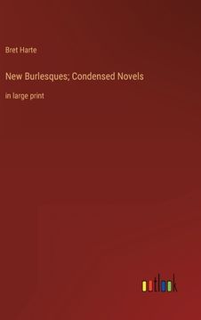 portada New Burlesques; Condensed Novels: in large print
