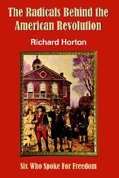portada the radicals behind the american revolution (in English)