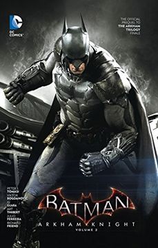 portada Batman: Arkham Knight Vol. 2: The Official Prequel to the Arkham Trilogy Finale (en Inglés)