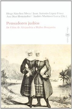 portada Pensadores Judios. De Filón a Alejandria a Walter Benjamin (in Spanish)