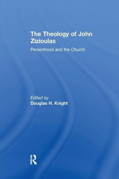 portada The Theology of John Zizioulas: Personhood and the Church (en Inglés)