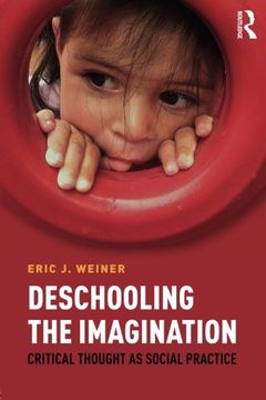 portada Deschooling the Imagination: Critical Thought as Social Practice