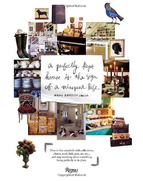 portada Perfectly Kept House is the Sign of a Misspent Life: How to Live Creatively With Collections, Clutter, Work, Kids, Pets, Art, Etc. And Stop Worrying About Everything Being Perfectly in its Place. (en Inglés)