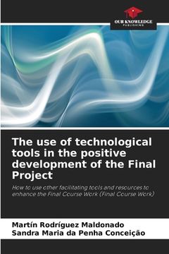 portada The use of technological tools in the positive development of the Final Project (en Inglés)