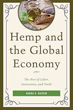 portada Hemp and the Global Economy: The Rise of Labor, Innovation, and Trade (in English)