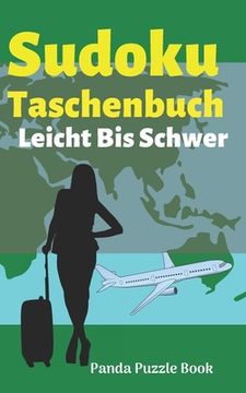 portada Sudoku Taschenbuch Leicht Bis Schwer: Rätselbuch Logical - Denkspiel Rätsel (en Alemán)