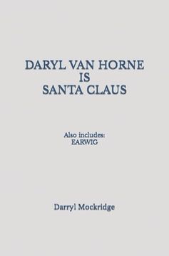 portada Daryl Van Horne IS Santa Claus: Also includes: EARWIG (in English)
