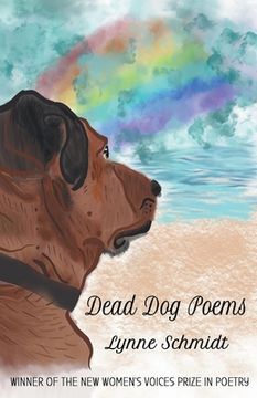 portada Dead Dog Poems: Winner of the 2020 New Women's Voices Prize in Poetry (en Inglés)