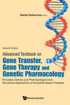 portada Advanced Textbook on Gene Transfer, Gene Therapy and Genetic Pharmacology: Principles, Delivery and Pharmacological and Biomedical Applications of Nucleotide-Based Therapies (in English)