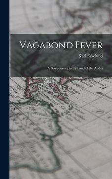 portada Vagabond Fever; a Gay Journey in the Land of the Andes