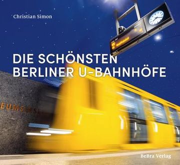 portada Die Schönsten Berliner U-Bahnhöfe (en Alemán)