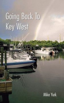 portada Going Back to Key West: Eating, Fishing and Drinking in Paradise (in English)