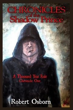 portada Chronicles Of The Shadow Prince: A Thousand Year Rule