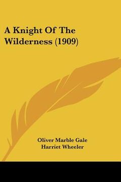 portada a knight of the wilderness (1909) (in English)
