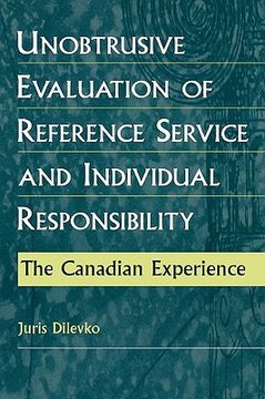 portada unobtrusive evaluation of reference service and individual responsibility: the canadian experience (en Inglés)