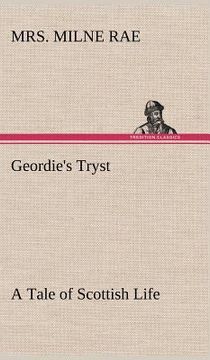 portada geordie's tryst a tale of scottish life (en Inglés)