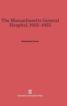portada The Massachusetts General Hospital, 1935-1955 (en Inglés)