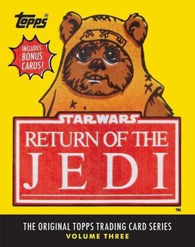 portada Star Wars: Return of the Jedi: The Original Topps Trading Card Se: "The Original Topps Trading Card Series, Volume Three" (Original Topps Trading Cards 3)