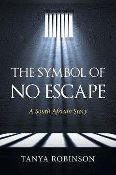 portada The Symbol of No Escape: A South African Story (en Inglés)