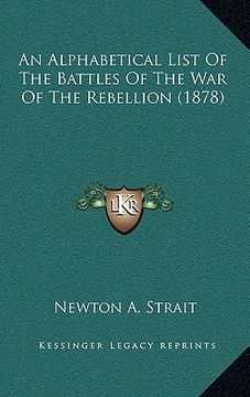 portada an alphabetical list of the battles of the war of the rebellion (1878) (in English)