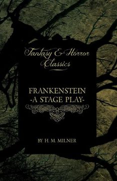 portada Frankenstein - or, the man and the Monster - a Stage Play (Fantasy and Horror Classics) (in English)