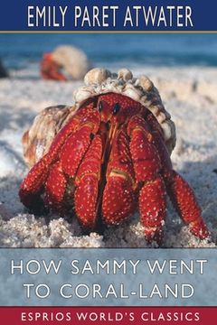 portada How Sammy Went to Coral-Land (Esprios Classics) (in English)