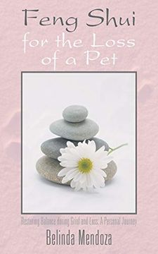 portada Feng Shui for the Loss of a Pet: Restoring Balance During Grief and Loss: A Personal Journey 