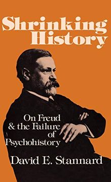 portada Shrinking History: On Freud and the Failure of Psychohistory (en Inglés)