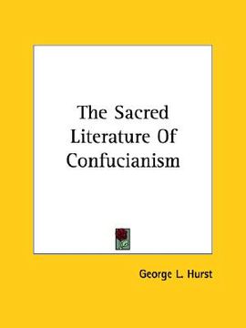 portada the sacred literature of confucianism (en Inglés)