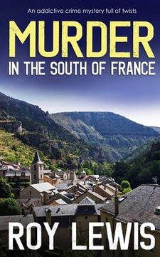 portada MURDER IN THE SOUTH OF FRANCE an addictive crime mystery full of twists (en Inglés)