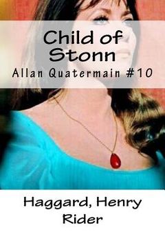 portada Child of Stonn: Allan Quatermain #10 (en Inglés)