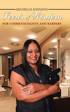 portada Seeds of Wisdom for Cosmetologists and Barbers