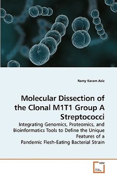 portada molecular dissection of the clonal m1t1 group a streptococci (en Inglés)