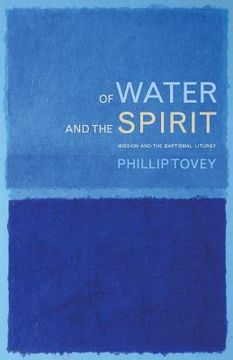 portada Of Water and the Spirit: Mission and the Baptismal Liturgy (en Inglés)