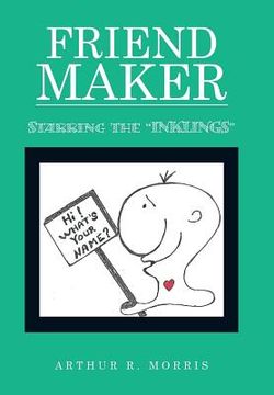 portada Friend Maker: Starring the "Inklings" (in English)