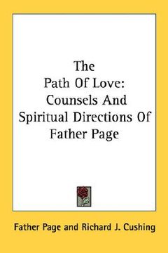 portada the path of love: counsels and spiritual directions of father page (en Inglés)