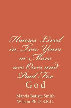 portada Houses Lived in Ten Years or More are Ours and Paid For: God (in English)