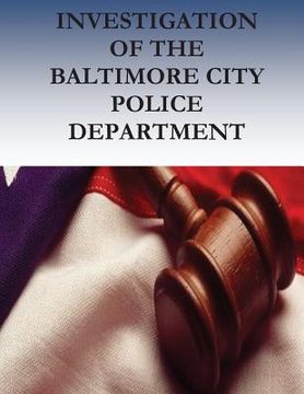 portada Investigation of the BALTIMORE CITY Police Department (in English)