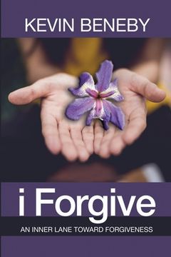 portada I Forgive: An Inner Lane Toward Forgiveness