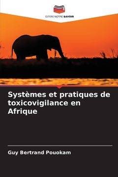 portada Systèmes et pratiques de toxicovigilance en Afrique (en Francés)