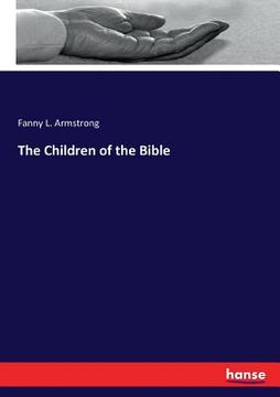 portada The Children of the Bible (en Inglés)