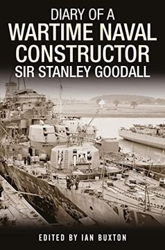 portada Diary of a Wartime Naval Constructor: Sir Stanley Goodall (en Inglés)