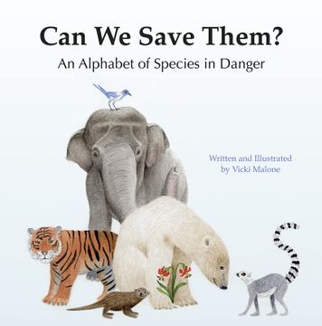 portada Can we Save Them? An Alphabet of Species in Danger (en Inglés)
